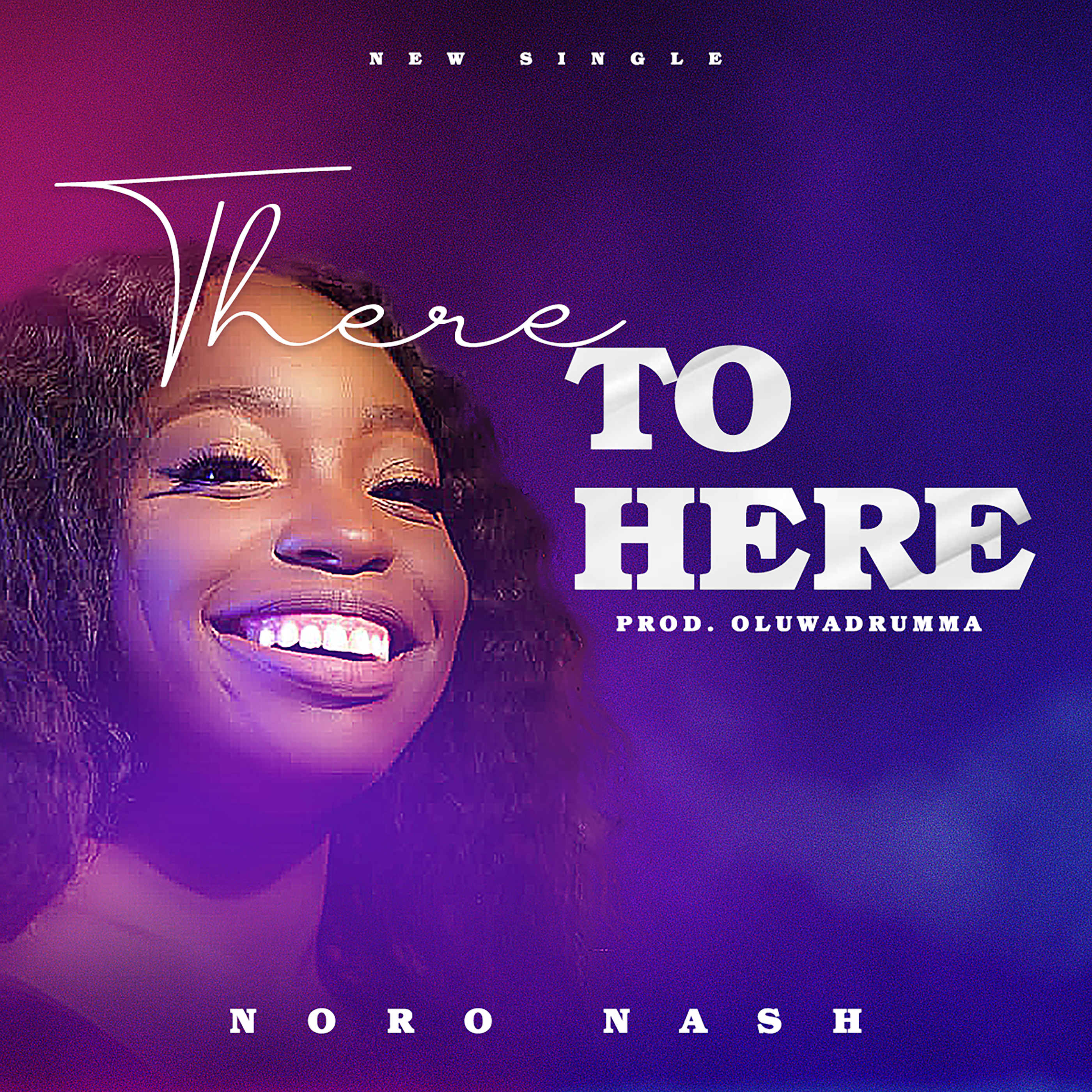 DOWNLOAD: Noro Nash – There to Here